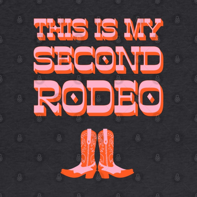 This is my second rodeo (pink and orange old west letters + cowboy/cowgirl boots) by PlanetSnark